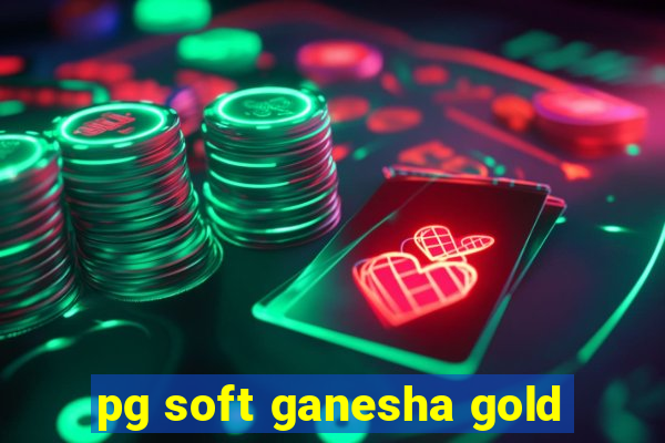 pg soft ganesha gold